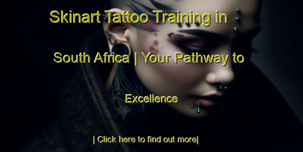Skinart Tattoo Training in South Africa | Your Pathway to Excellence-South Africa